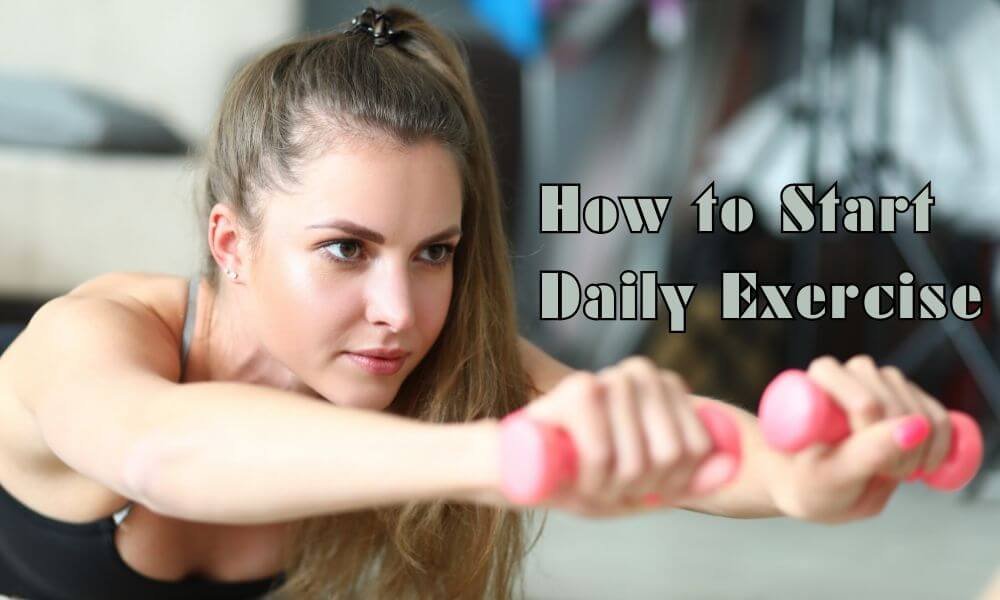 How To Start Daily Exercise